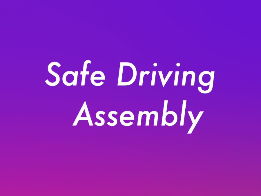 Safe Driving Assembly educates students