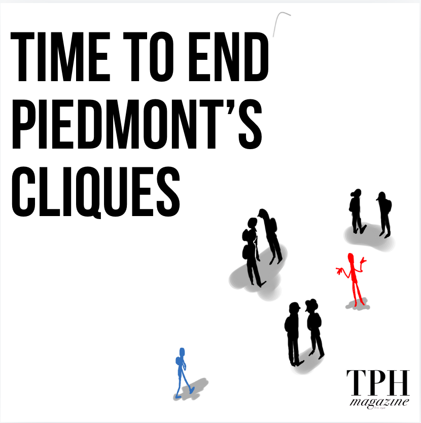 It's Time to End Piedmont's Cliques